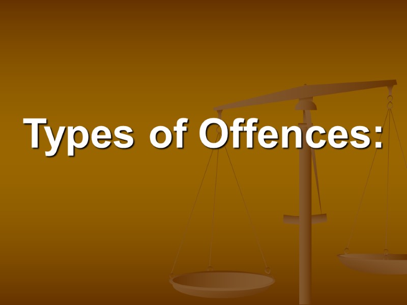 Types of Offences: